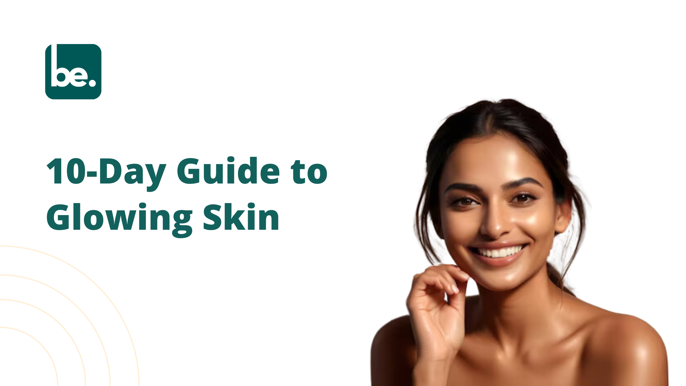 10-Day Guide to Glowing Skin