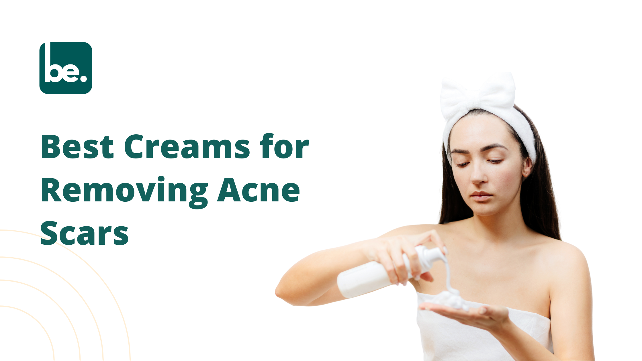 Best Creams for Removing Acne Scars