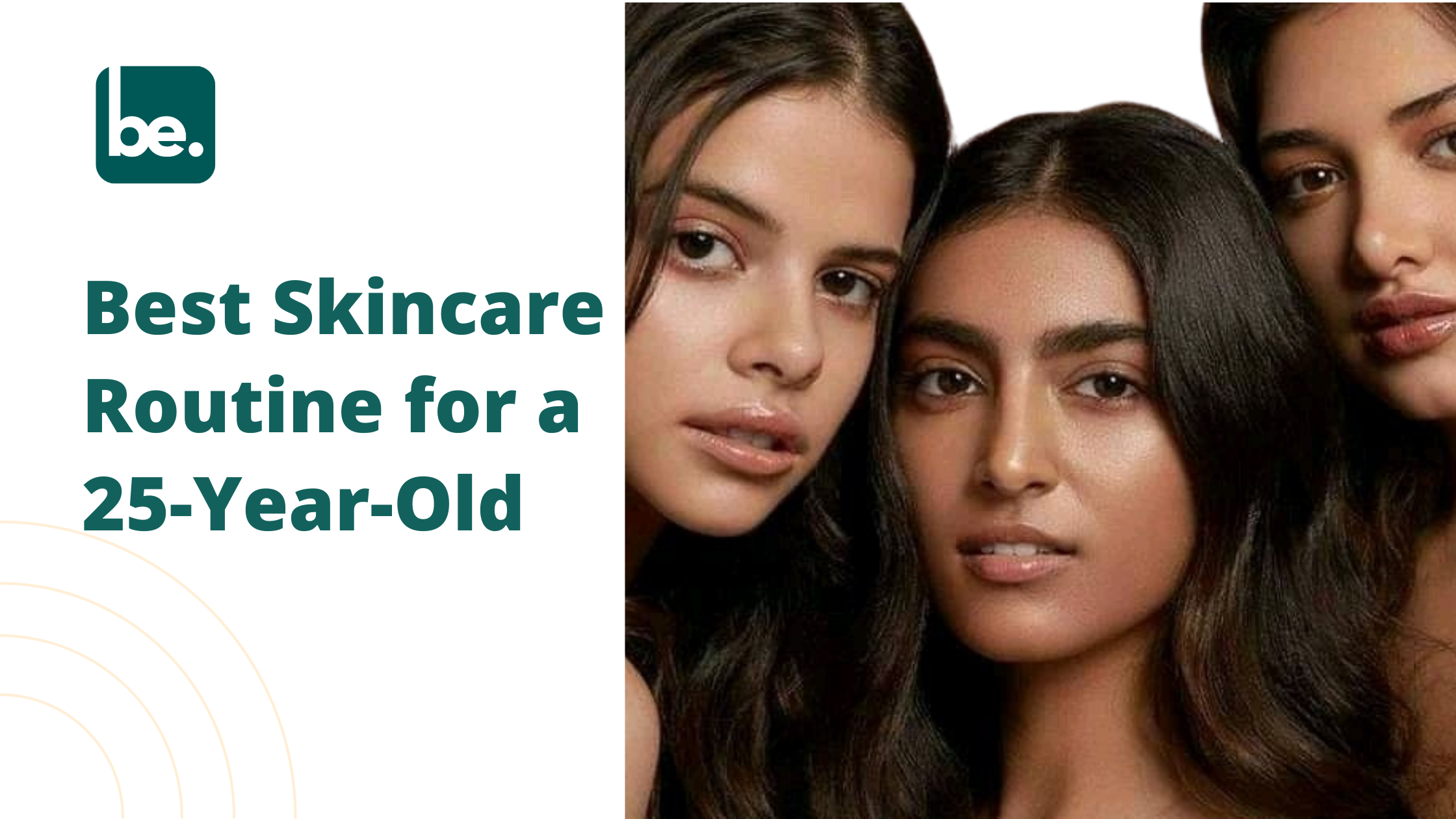 Best Skincare Routine for a 25-Year-Old