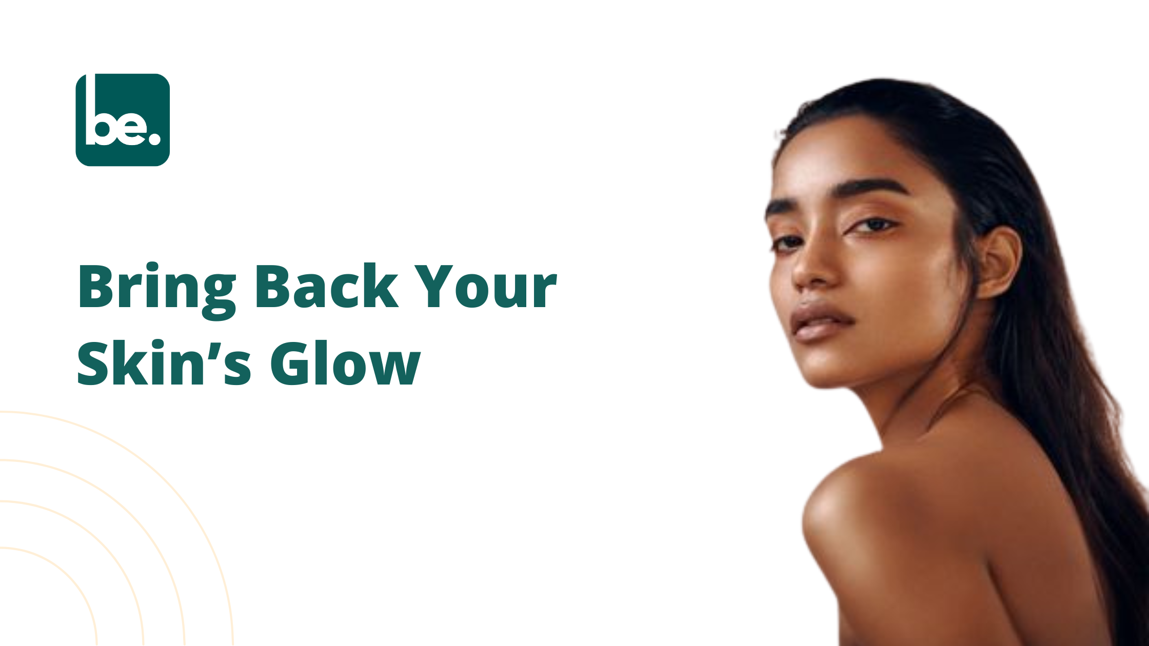 Bring Back Your Skin’s Glow