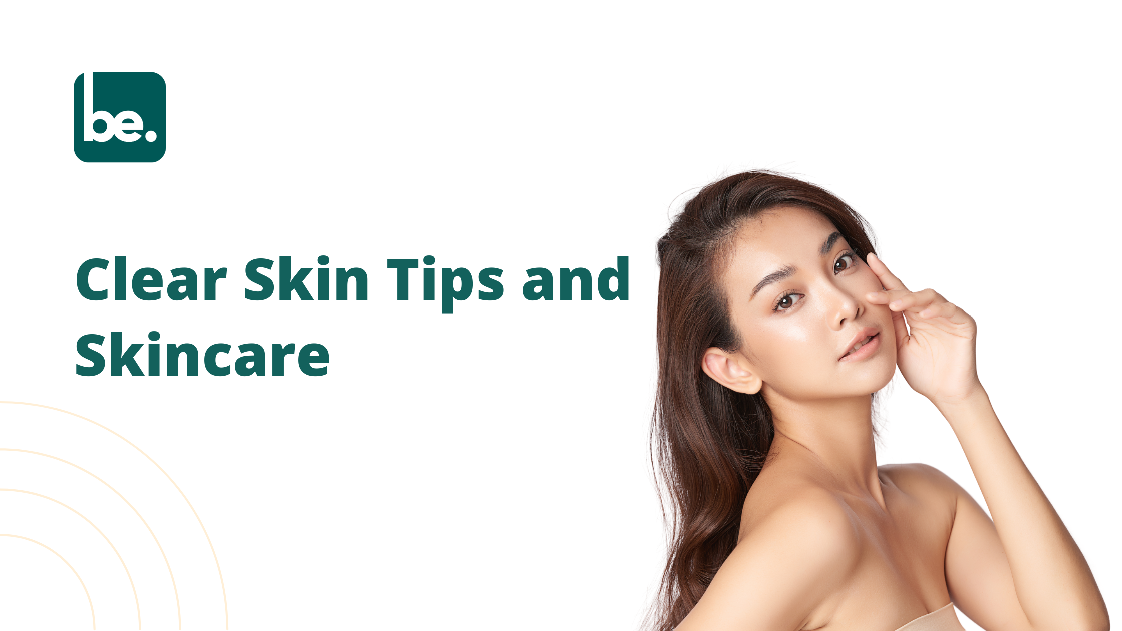 Clear Skin Tips and Skincare