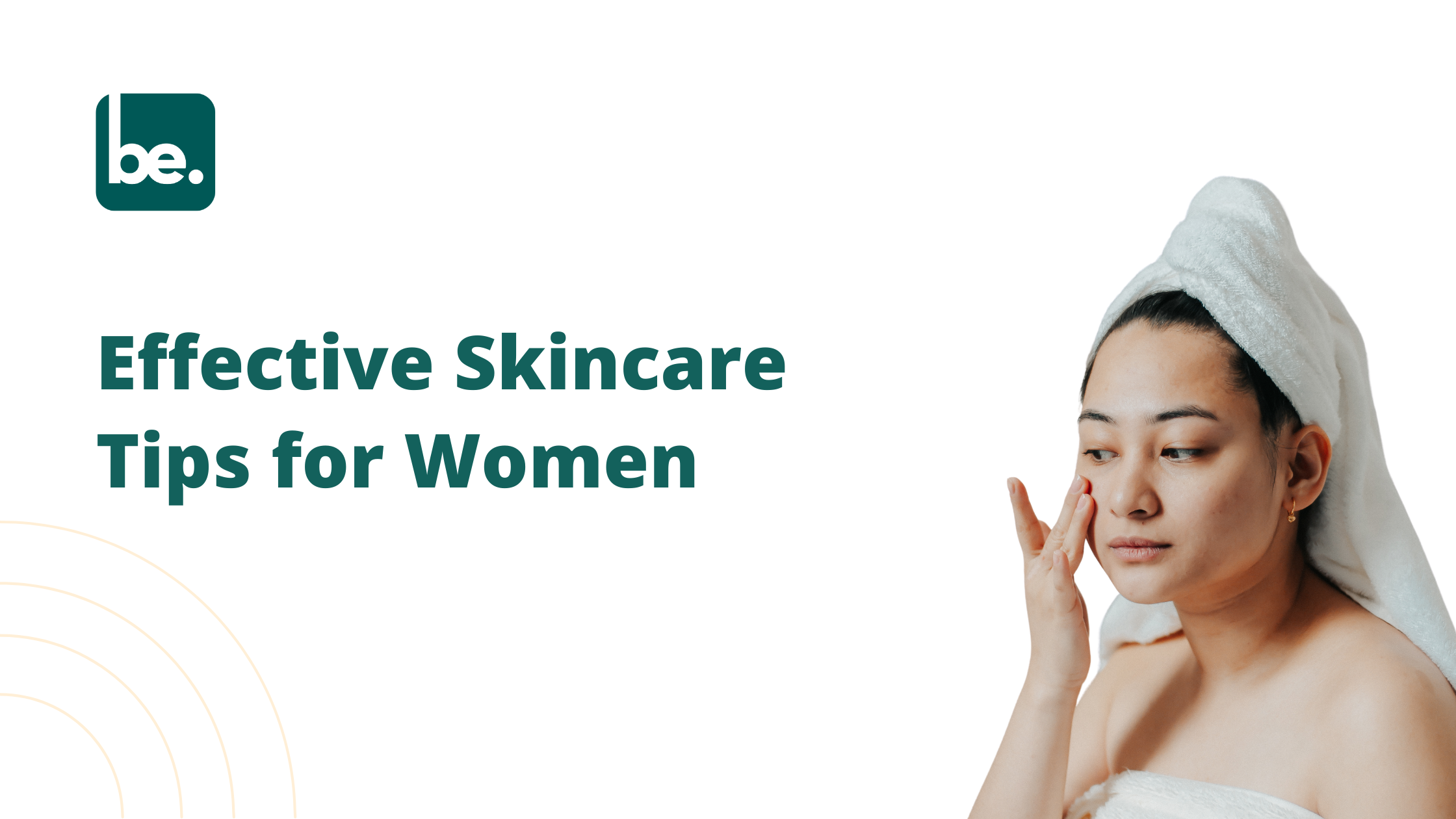 Effective Skincare Tips for Women