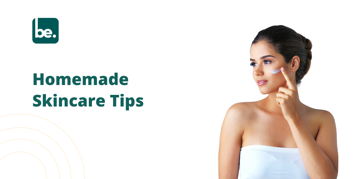 Homemade Skincare Tips