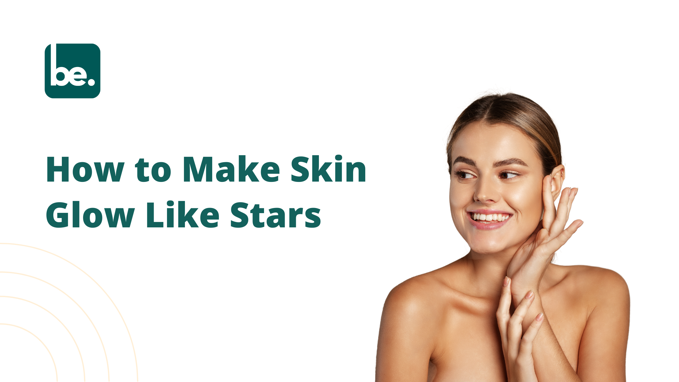 How to Make Skin Glow Like Stars