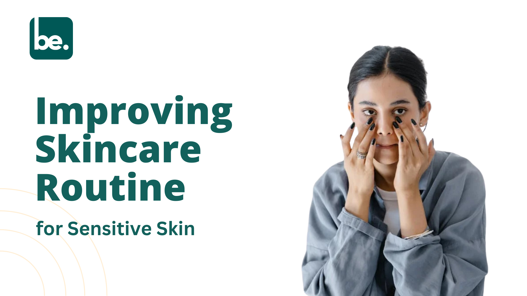 Improving Skincare Routine for Sensitive Skin