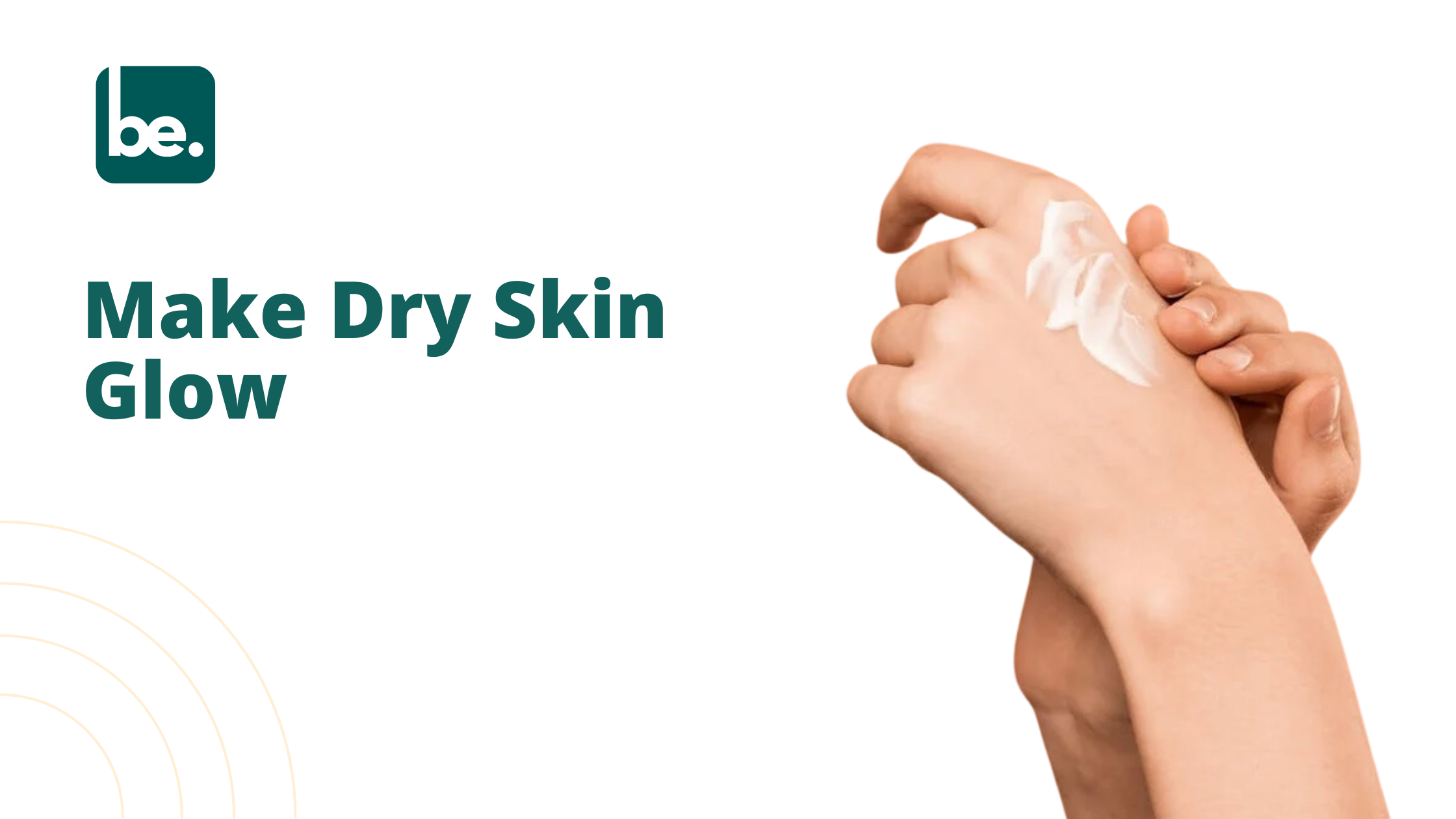 Make Dry Skin Glow