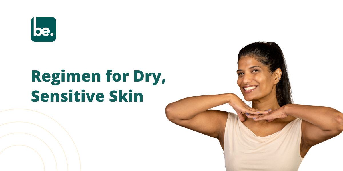 Regimen for Dry, Sensitive Skin