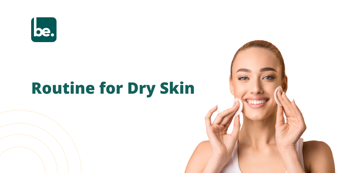 Routine for Dry Skin