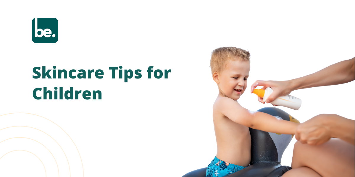 Skincare Tips for Children