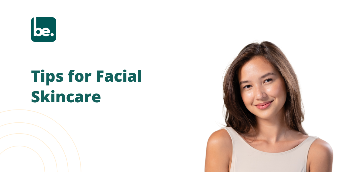 Tips for Facial Skincare