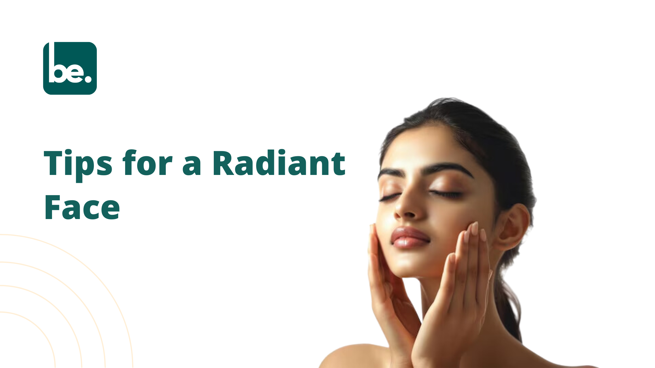 Tips for a Radiant Face