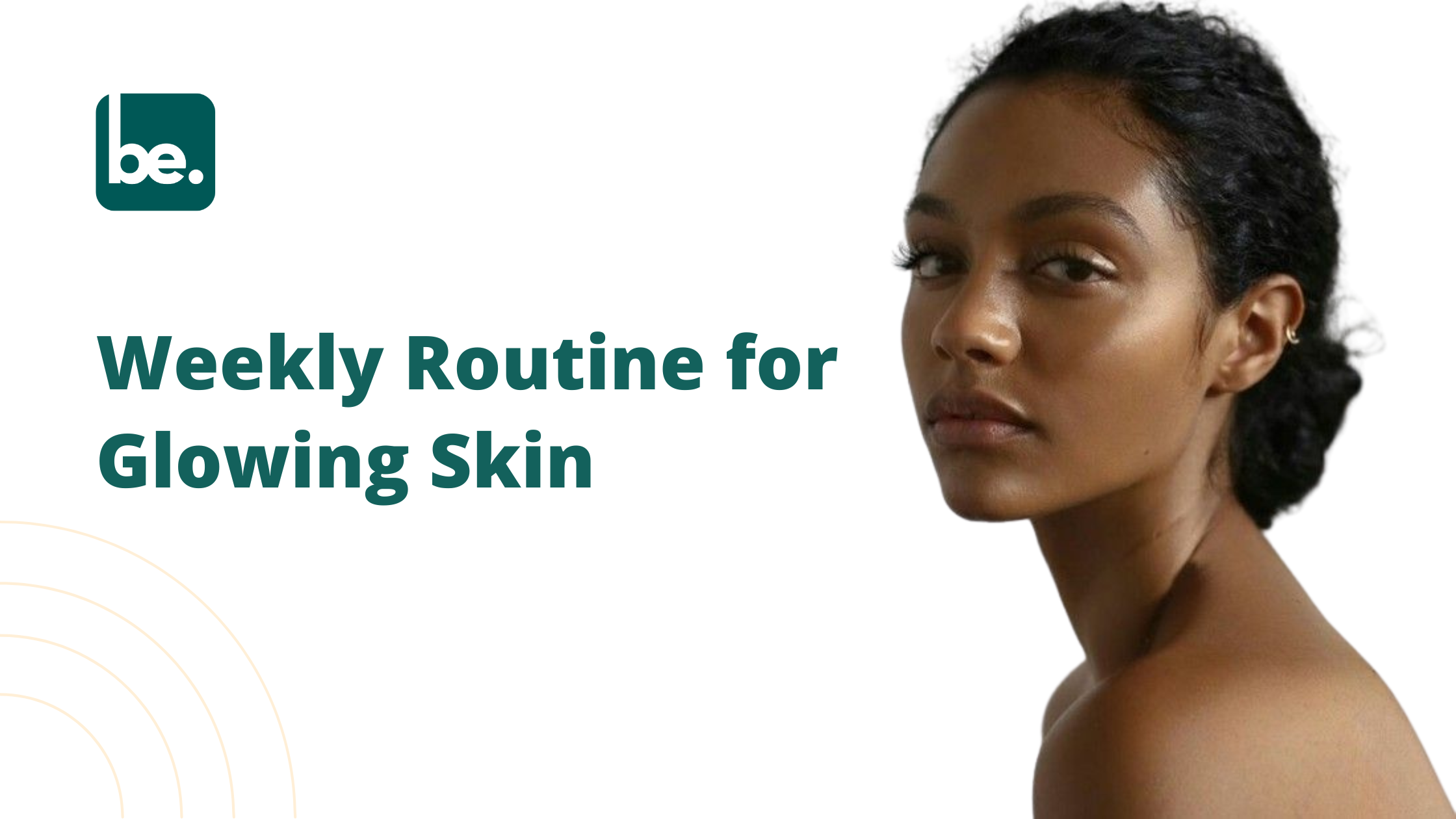 Weekly Routine for Glowing Skin